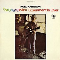 Noel Harrison – The Great Electric Experiment Is Over