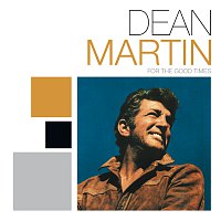 Dean Martin – For The Good Times