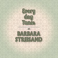 Barbara Streisand – Everyday Tunes