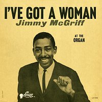 Jimmy McGriff – I've Got A Woman