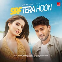 Saaj Bhatt, Amjad Nadeem Aamir – Sirf Tera Hoon
