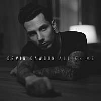 Devin Dawson – All On Me