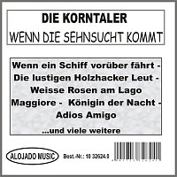 Die Korntaler – Wenn die Sehnsucht kommt