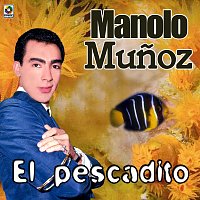 Manolo Munoz – El Pescadito