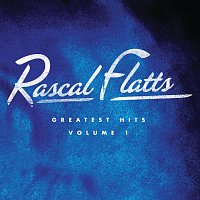 Rascal Flatts – Greatest Hits Volume 1