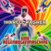 Marco Wagner, Dominik Ofner – Eine Regenbogenmaschine [Nur für dich!] (feat. Dominik Ofner)