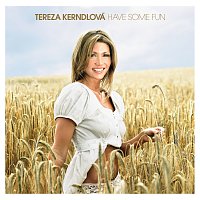 Tereza Kerndlová – Have Some Fun