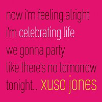 Xuso Jones – Celebrating Life