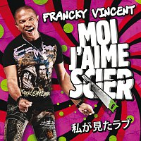 Francky Vincent – Moi J'Aime Scier