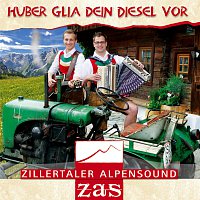 ZAS - Zillertaler Alpensound – Huber glia dein Diesel vor