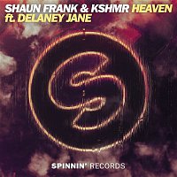 Shaun Frank & KSHMR – Heaven (feat. Delaney Jane) [Extended Mix]