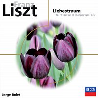 Jorge Bolet – Franz Liszt: Liebestraum - Virtuose Klaviermusik