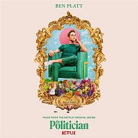 Ben Platt – Music From The Netflix Original Series The Politician