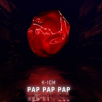 K-ICM – PAP PAP PAP