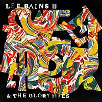 Lee Bains + The Glory Fires – Sweet Disorder!