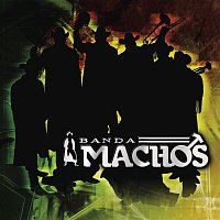 Banda Machos – Arremángala Arrempújala