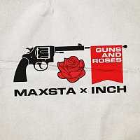 Maxsta, Inch – Guns And Roses