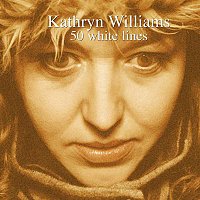 Kathryn Williams – 50 White Lines