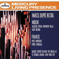 Widor: Symphony No.6: Allegro; Salve Regina/Franck: Piece Héroique; Three Chorales