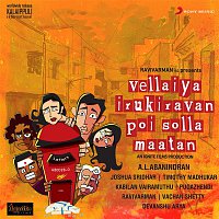 Joshua Sridhar & Timothy Madhukar – Vellaiya Irukiravan Poi Solla Maatan (Original Motion Picture Soundtrack)