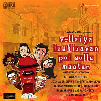 Joshua Sridhar & Timothy Madhukar – Vellaiya Irukiravan Poi Solla Maatan (Original Motion Picture Soundtrack)