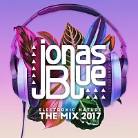 Přední strana obalu CD Jonas Blue: Electronic Nature - The Mix 2017