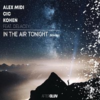 Alex Midi, CIC, Kohen, Delacey – In The Air Tonight [Rework Mix]