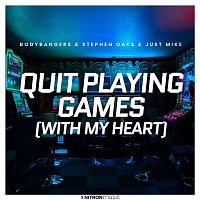 Bodybangers & Stephen Oaks & Just Mike – Quit Playing Games (With My Heart)