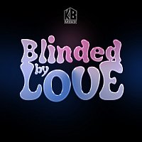 KB Mike – Blinded By Love