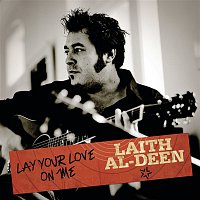 Laith Al-Deen – Lay Your Love On Me