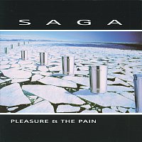 Saga – Pleasure And The Pain