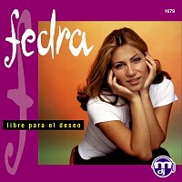 Fedra – Libre Para El Deseo