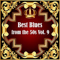 Různí interpreti – Best Blues from the 50s Vol.  9