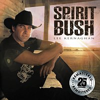 Lee Kernaghan – Spirit Of The Bush [Remastered]