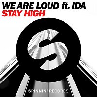 We Are Loud – Stay High (feat. Ida)