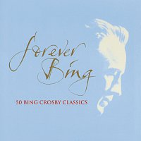 Bing Crosby – Forever Bing / Bing Crosby