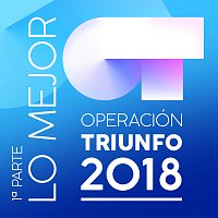 Přední strana obalu CD Operación Triunfo 2018 [Lo Mejor (1? Parte)]