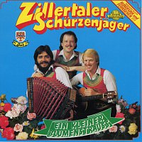 Zillertaler Schurzenjager – Ein kleiner Blumenstrausz