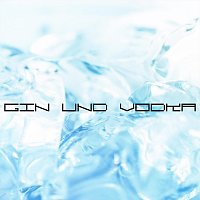 Přední strana obalu CD Gin und Vodka