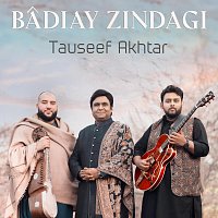 Tauseef Akhtar – Badiay Zindagi
