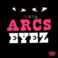The Arcs – Eyez