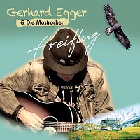 Gerhard Egger & Die Mostrocker – Freiflug