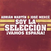 Adrian & José Mercé – Soy la Selección