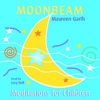Lucy Bell – Moonbeam - Meditations For Children