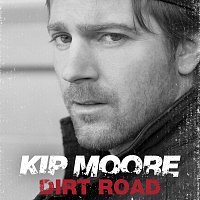 Kip Moore – Dirt Road
