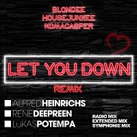 Let You Down [Alfred Heinrichs & Rene Deepreen & Lukas Potempa Remixes]