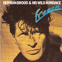 Herman Brood & His Wild Romance – Freeze