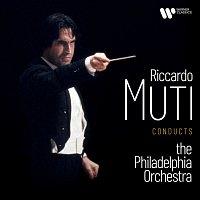 Philadelphia Orchestra & Riccardo Muti – Riccardo Muti Conducts the Philadelphia Orchestra