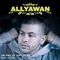 Allyawan, Naaak – Jag hade en gang en bat