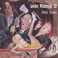 Loudon Wainwright III – Social Studies